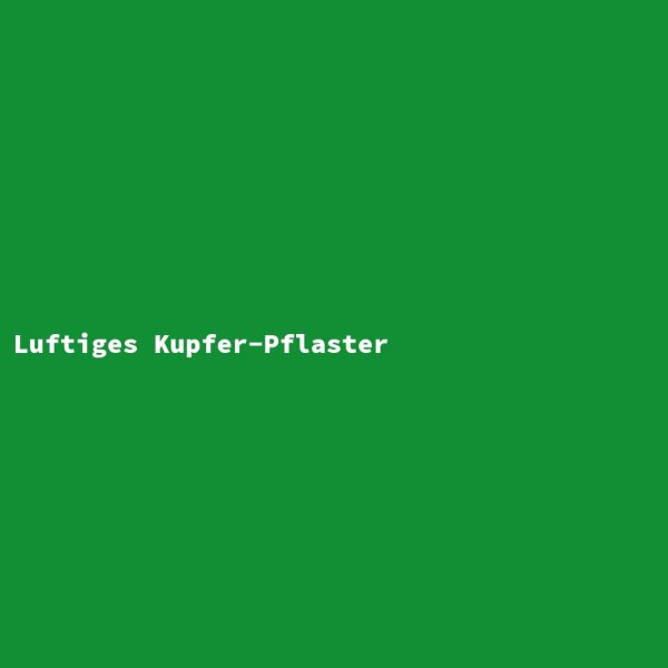 Luftiges Kupfer-Pflaster
