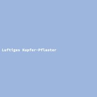 Luftiges Kupfer-Pflaster