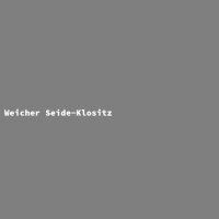 Weicher Seide-Klositz