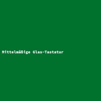Mittelm&auml;&szlig;ige Glas-Tastatur