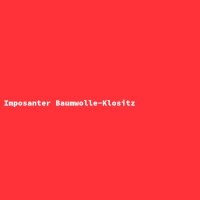 Imposanter Baumwolle-Klositz