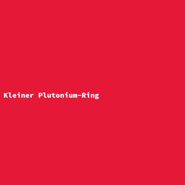 Kleiner Plutonium-Ring