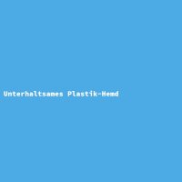 Unterhaltsames Plastik-Hemd