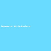Imposanter Wolle-Rasierer