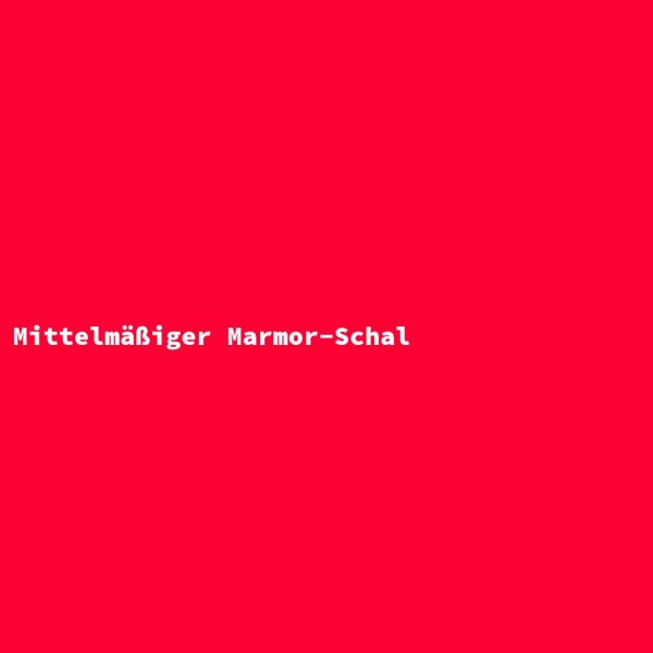 Mittelm&auml;&szlig;iger Marmor-Schal
