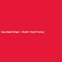 Geschmeidiger Stahl-Ventilator