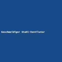 Geschmeidiger Stahl-Ventilator