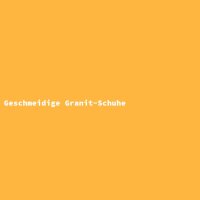 Geschmeidige Granit-Schuhe